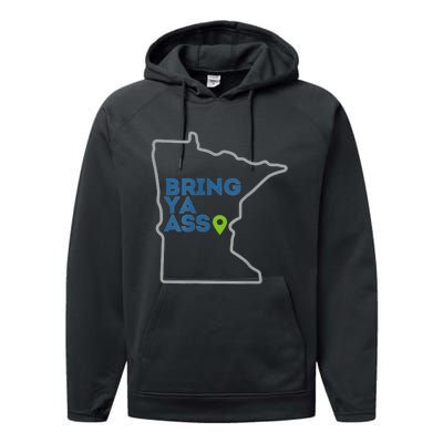 Bring Ya Ass To Minnesota Mn Performance Fleece Hoodie