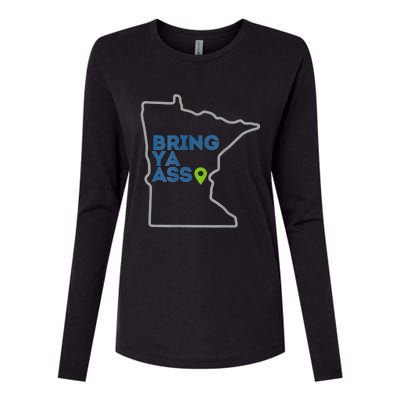 Bring Ya Ass To Minnesota Mn Womens Cotton Relaxed Long Sleeve T-Shirt