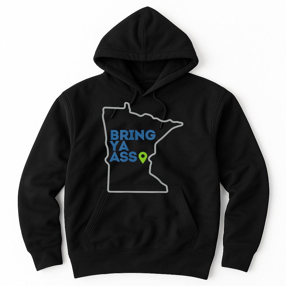 Bring Ya Ass To Minnesota Mn Hoodie