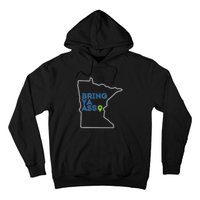 Bring Ya Ass To Minnesota Mn Hoodie