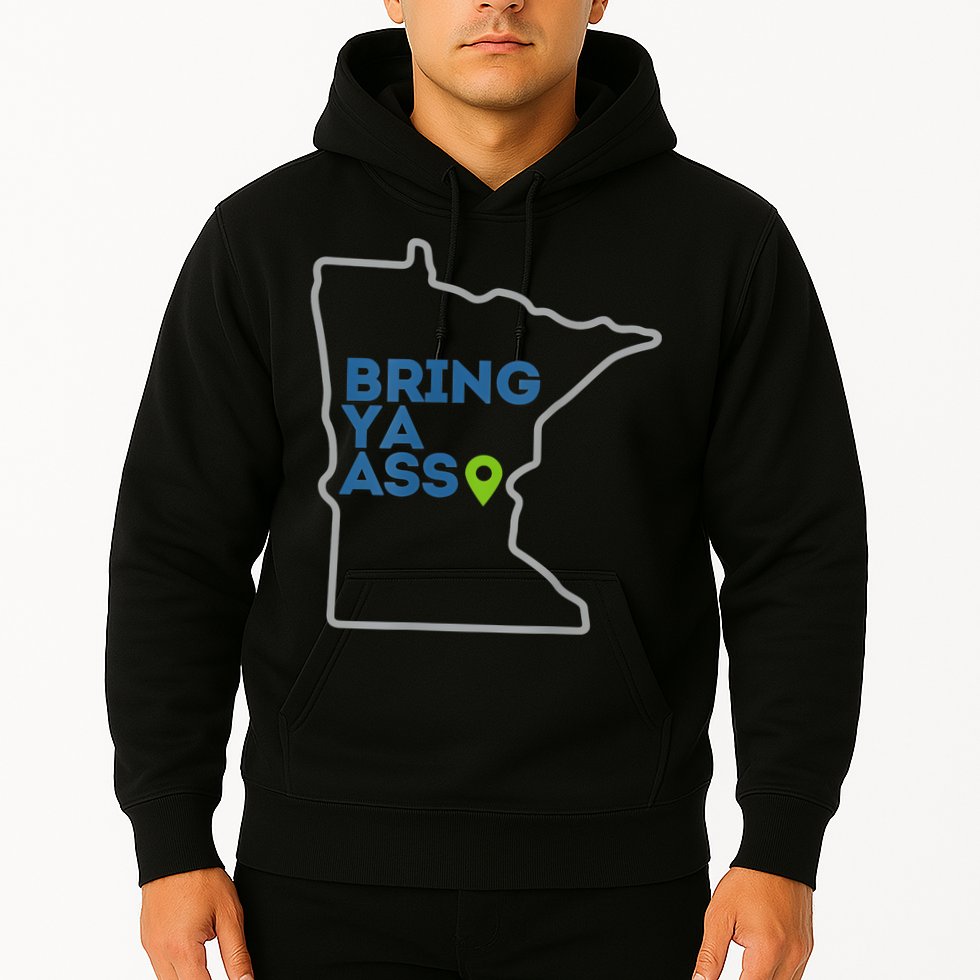 Bring Ya Ass To Minnesota Mn Hoodie