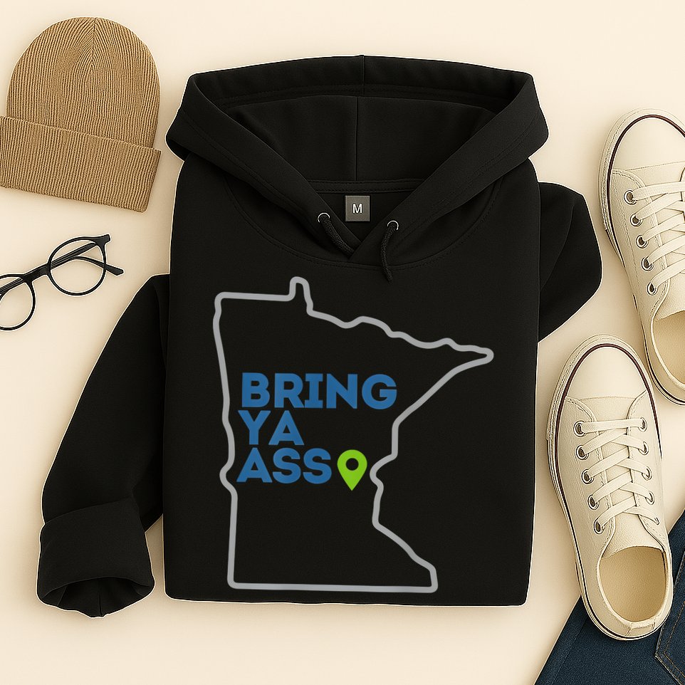 Bring Ya Ass To Minnesota Mn Hoodie