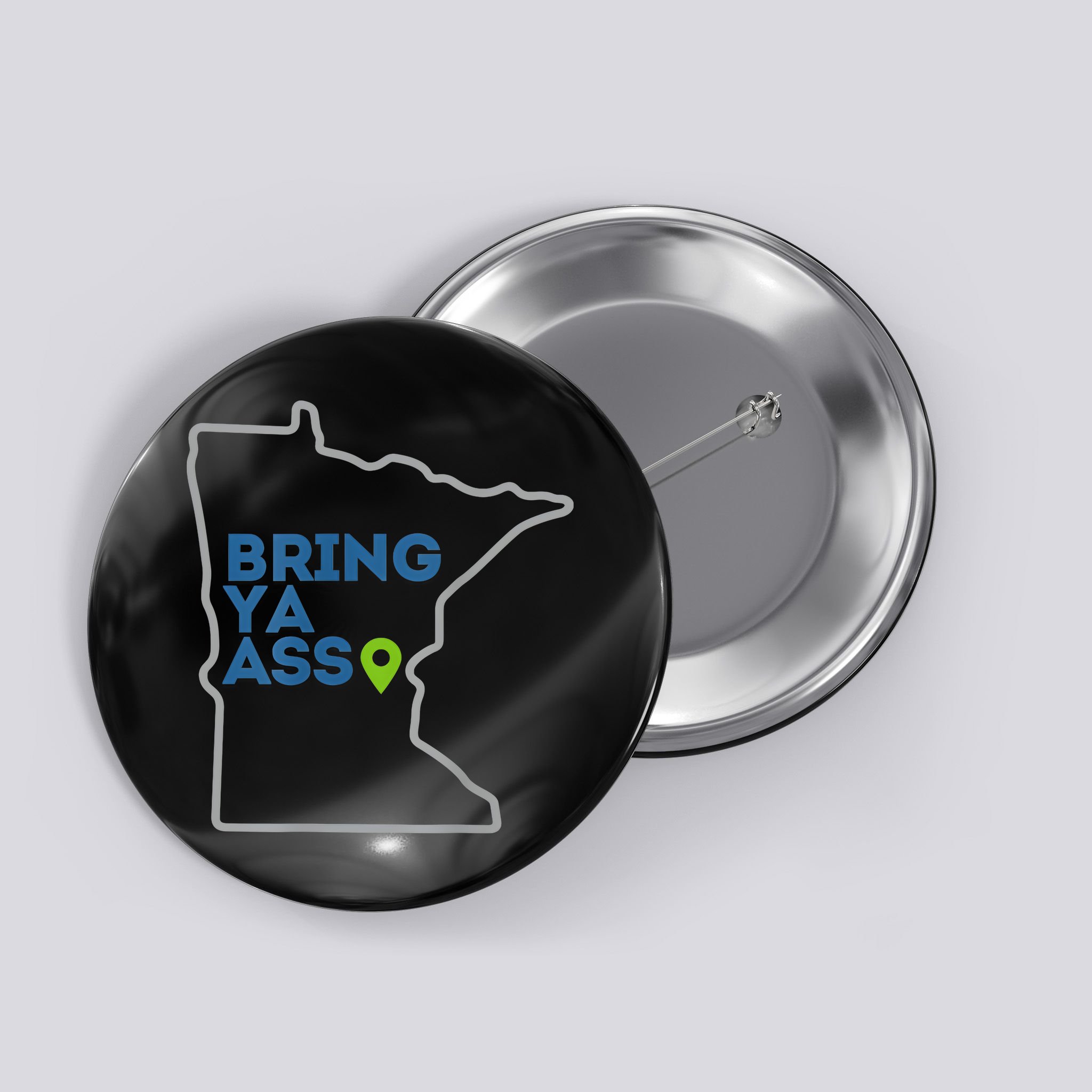 Bring Ya Ass To Minnesota Mn Button