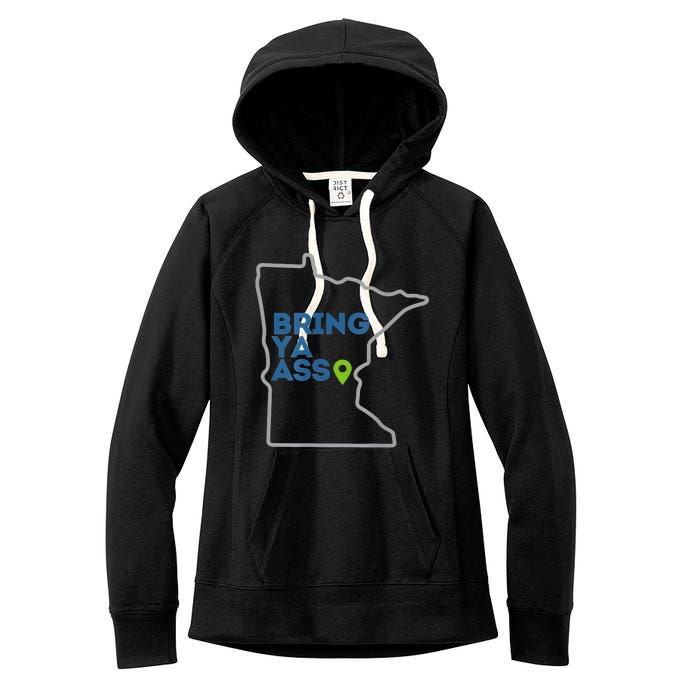 Bring Ya Ass To Minnesota Mn Women's Fleece Hoodie