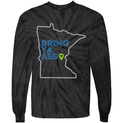 Bring Ya Ass To Minnesota Mn Tie-Dye Long Sleeve Shirt