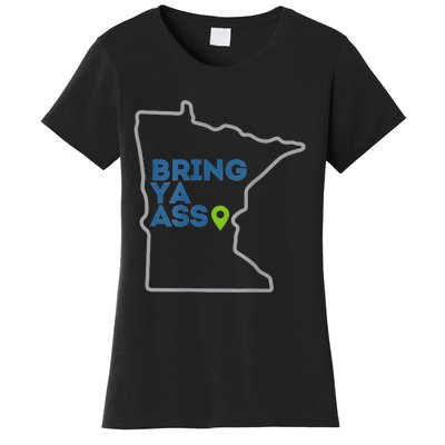 Bring Ya Ass To Minnesota Mn Women's T-Shirt