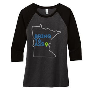 Bring Ya Ass To Minnesota Mn Women's Tri-Blend 3/4-Sleeve Raglan Shirt