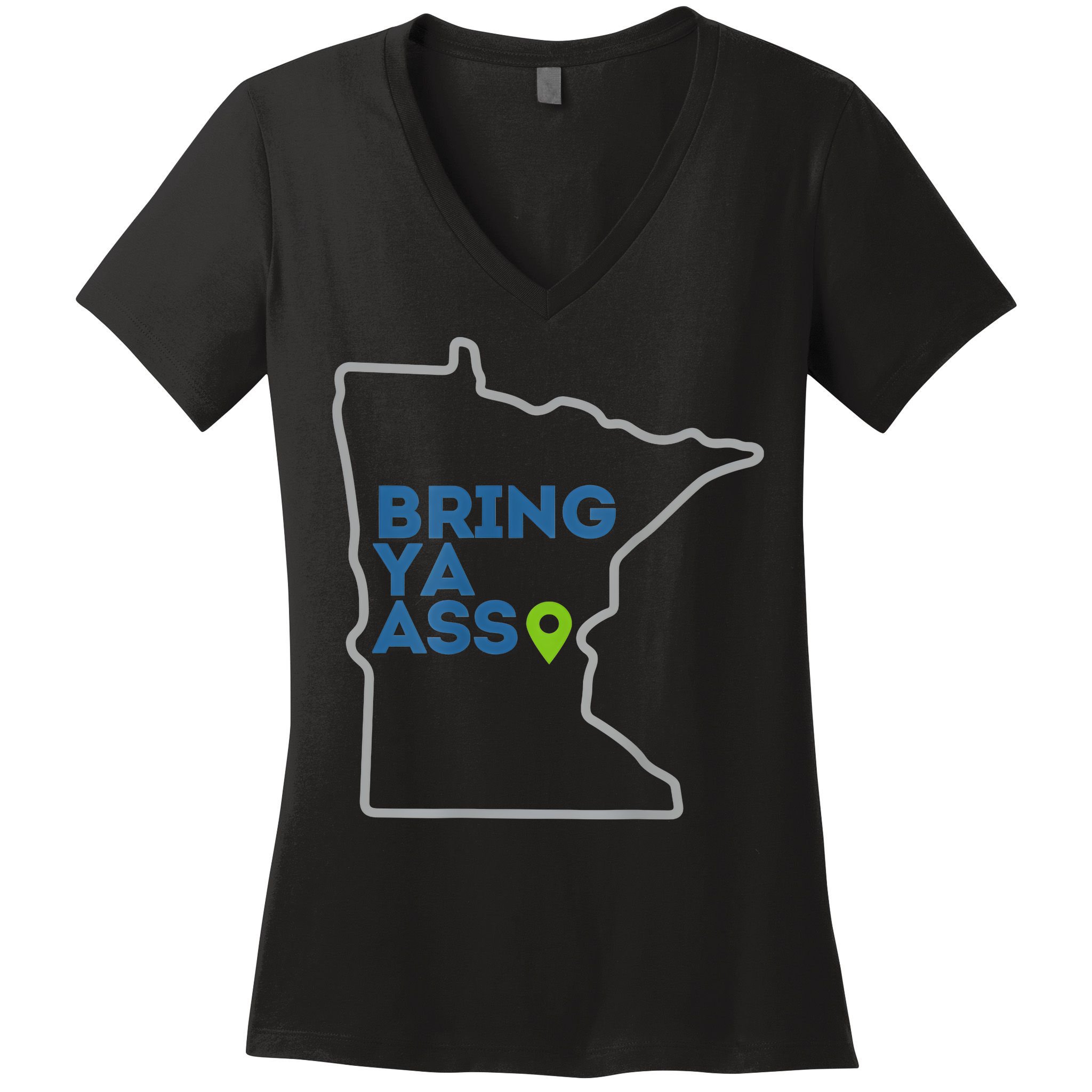 Bring Ya Ass To Minnesota Mn Women's V-Neck T-Shirt