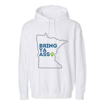 Bring Ya Ass To Minnesota Mn Garment-Dyed Fleece Hoodie