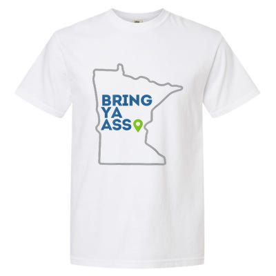 Bring Ya Ass To Minnesota Mn Garment-Dyed Heavyweight T-Shirt