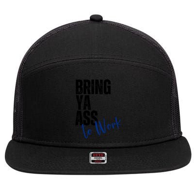 Bring Ya Ass To Work Funny Retro Distressed Gift 7 Panel Mesh Trucker Snapback Hat