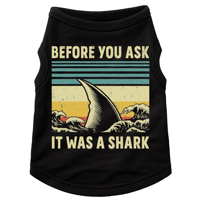 Before Your Ask It Was A Shark Funny Amputation Surgery Doggie Tank
