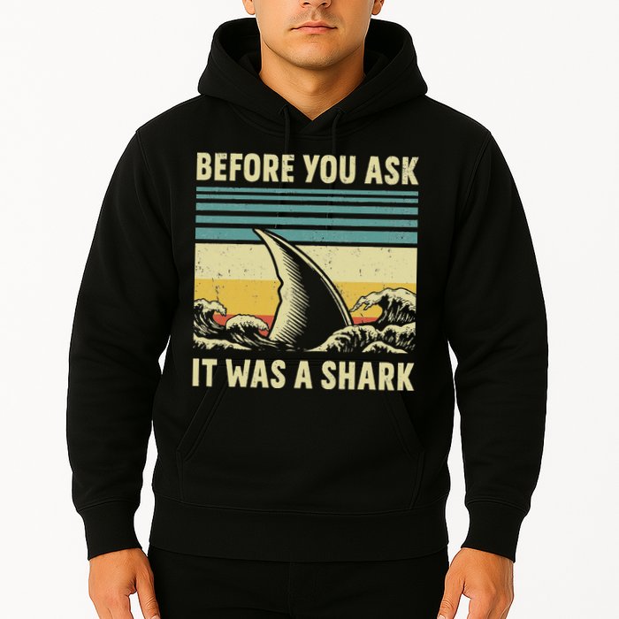 Before Your Ask It Was A Shark Funny Amputation Surgery Hoodie