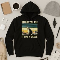 Before Your Ask It Was A Shark Funny Amputation Surgery Hoodie
