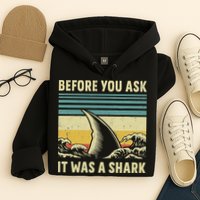 Before Your Ask It Was A Shark Funny Amputation Surgery Hoodie