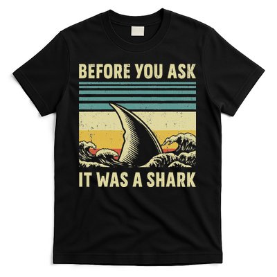 Before Your Ask It Was A Shark Funny Amputation Surgery T-Shirt