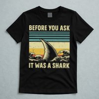 Before Your Ask It Was A Shark Funny Amputation Surgery T-Shirt
