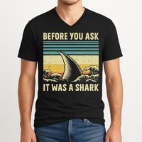 Before Your Ask It Was A Shark Funny Amputation Surgery V-Neck T-Shirt