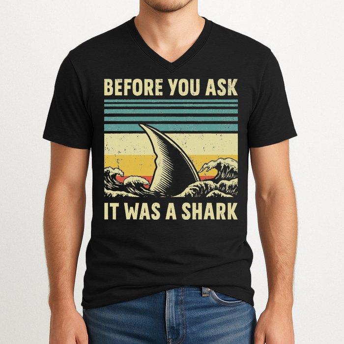 Before Your Ask It Was A Shark Funny Amputation Surgery V-Neck T-Shirt