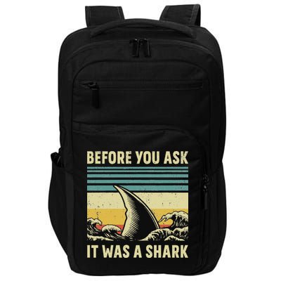 Before Your Ask It Was A Shark Funny Amputation Surgery Impact Tech Backpack