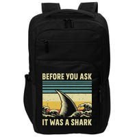 Before Your Ask It Was A Shark Funny Amputation Surgery Impact Tech Backpack