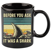 Before Your Ask It Was A Shark Funny Amputation Surgery 11oz C Handle Ceramic Mug