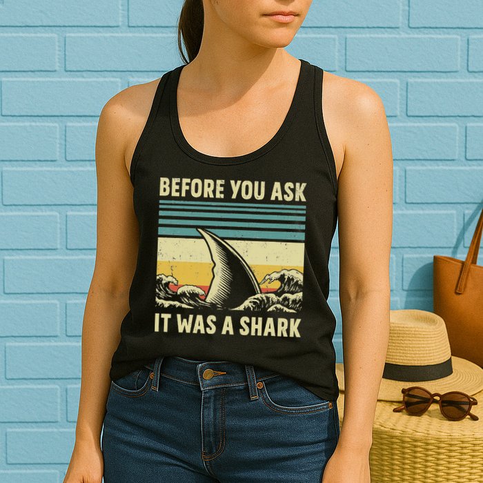 Before Your Ask It Was A Shark Funny Amputation Surgery Womens Tank Top
