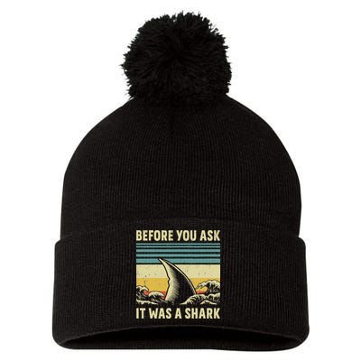 Before Your Ask It Was A Shark Funny Amputation Surgery Pom Pom 12in Knit Beanie