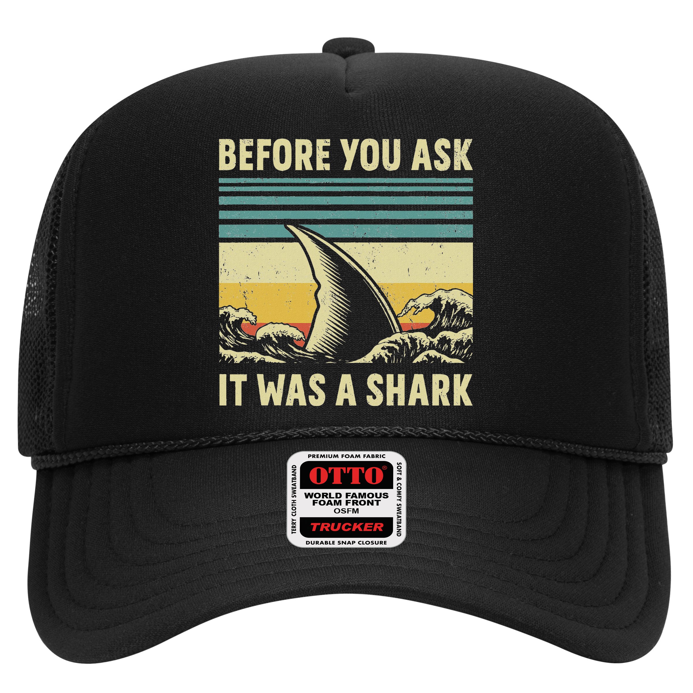 Before Your Ask It Was A Shark Funny Amputation Surgery Trucker Hat