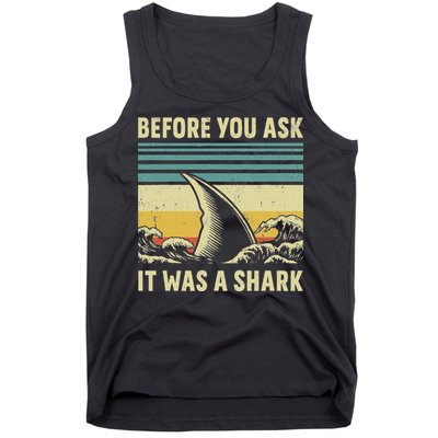 Before Your Ask It Was A Shark Funny Amputation Surgery Tank Top