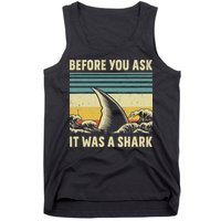 Before Your Ask It Was A Shark Funny Amputation Surgery Tank Top