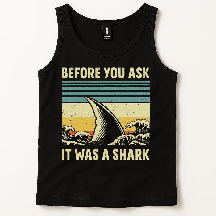 Before Your Ask It Was A Shark Funny Amputation Surgery Tank Top