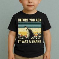 Before Your Ask It Was A Shark Funny Amputation Surgery Toddler T-Shirt