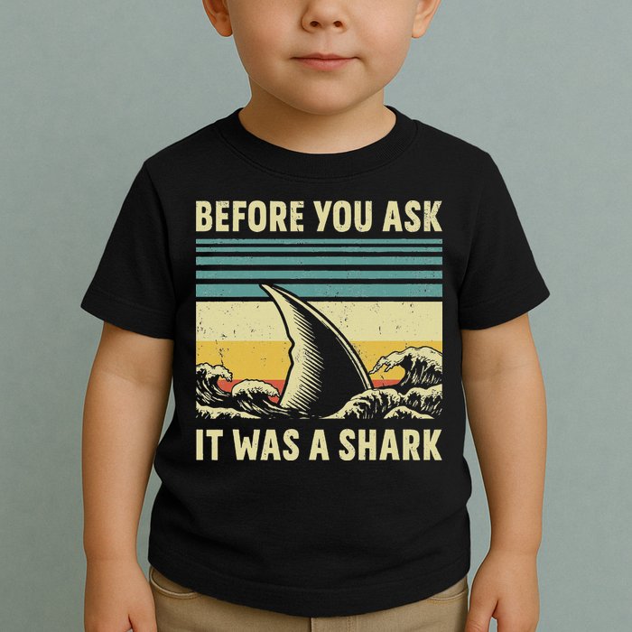 Before Your Ask It Was A Shark Funny Amputation Surgery Toddler T-Shirt