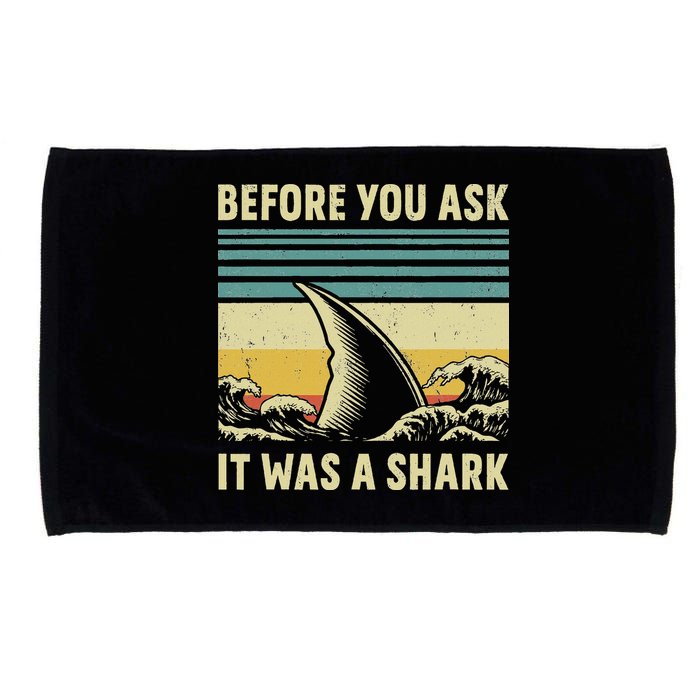 Before Your Ask It Was A Shark Funny Amputation Surgery Microfiber Hand Towel