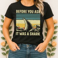 Before Your Ask It Was A Shark Funny Amputation Surgery Womens T-Shirt