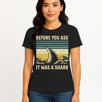 Before Your Ask It Was A Shark Funny Amputation Surgery Womens T-Shirt