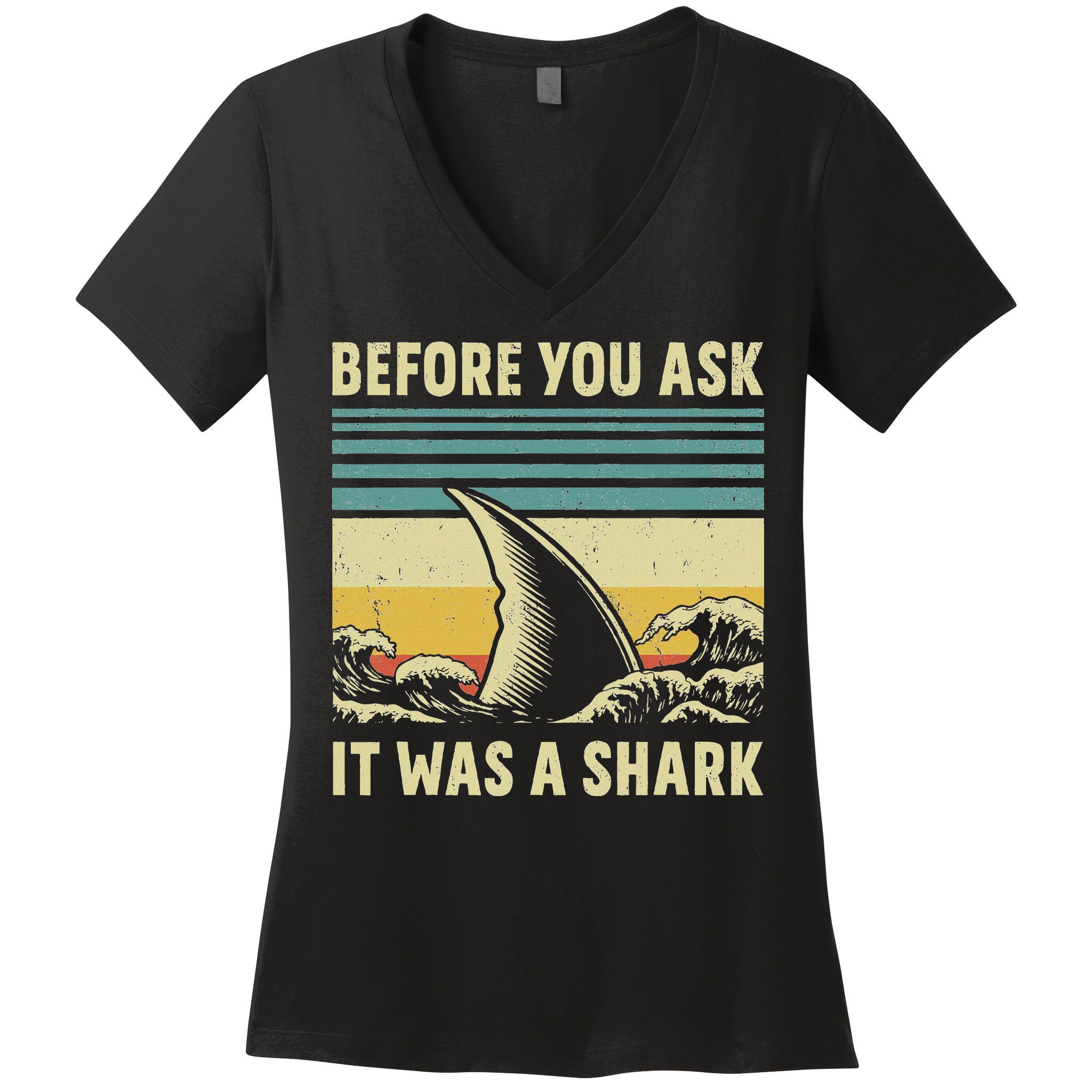 Before Your Ask It Was A Shark Funny Amputation Surgery Women's V-Neck T-Shirt