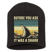 Before Your Ask It Was A Shark Funny Amputation Surgery Short Acrylic Beanie