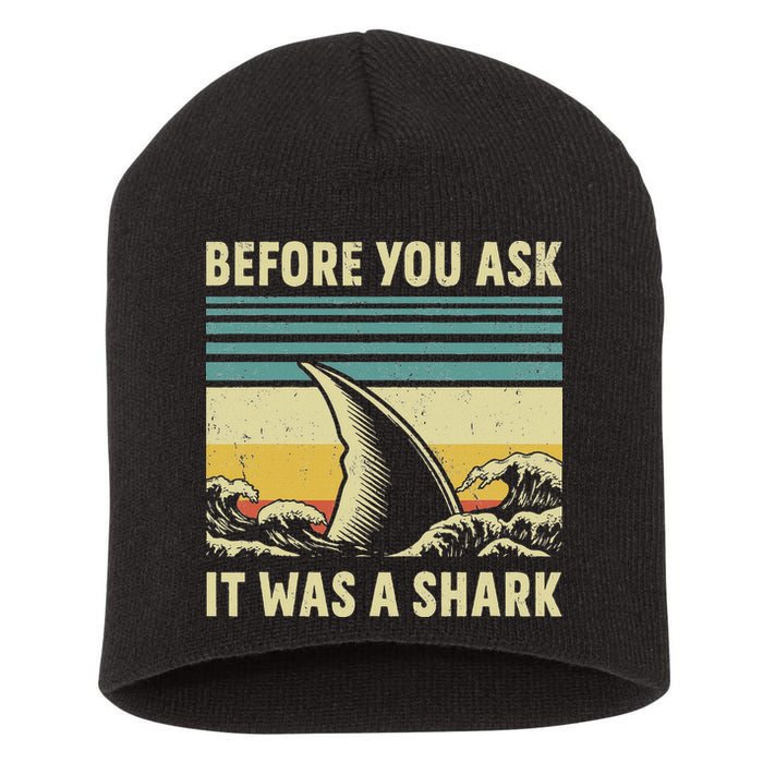 Before Your Ask It Was A Shark Funny Amputation Surgery Short Acrylic Beanie
