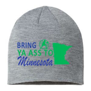 Bring Ya Ass To Minnesota Funny Minnesota Anthony Sustainable Beanie