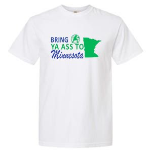 Bring Ya Ass To Minnesota Funny Minnesota Anthony Garment-Dyed Heavyweight T-Shirt