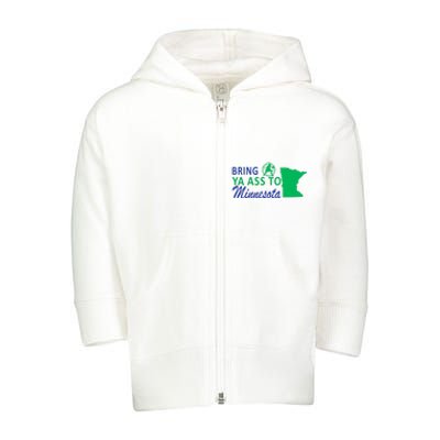 Bring Ya Ass To Minnesota Funny Minnesota Anthony Toddler Zip Fleece Hoodie