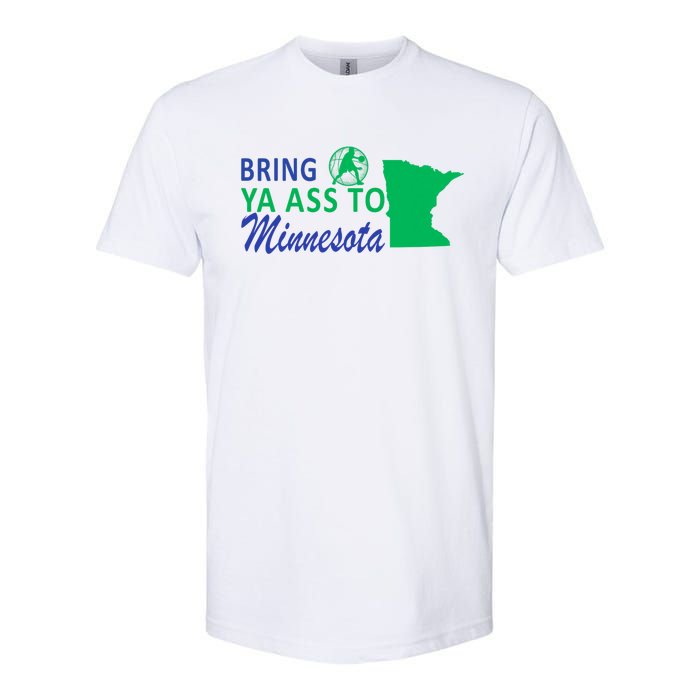 Bring Ya Ass To Minnesota Funny Minnesota Anthony Softstyle CVC T-Shirt