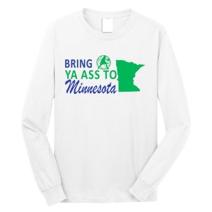 Bring Ya Ass To Minnesota Funny Minnesota Anthony Long Sleeve Shirt