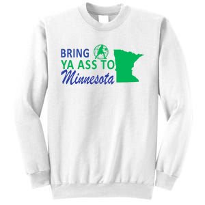 Bring Ya Ass To Minnesota Funny Minnesota Anthony Sweatshirt