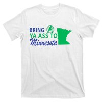 Bring Ya Ass To Minnesota Funny Minnesota Anthony T-Shirt