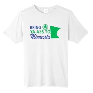 Bring Ya Ass To Minnesota Funny Minnesota Anthony Tall Fusion ChromaSoft Performance T-Shirt