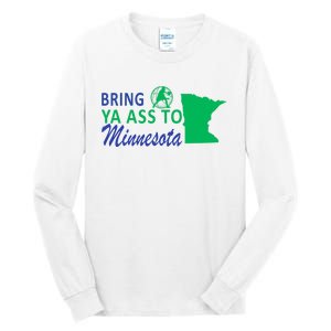 Bring Ya Ass To Minnesota Funny Minnesota Anthony Tall Long Sleeve T-Shirt