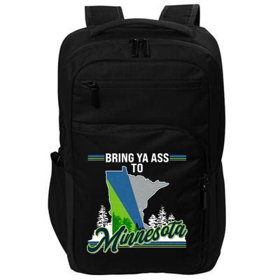 Bring Ya Ass To Minnesota Basketball Sports Fan Impact Tech Backpack